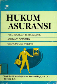 HUKUM ASURANSI: PERLINDUNGAN TERTANGGUNG ASURANSI DEPOSITO USAHA PERASURANSIAN