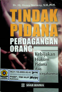 TINDAK PIDANA PERDAGANGAN ORANG Kebijakan Hukum Pidana dan Pencegahan