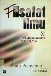 Filsafat Ilmu & Perkembangannya di Indonesia