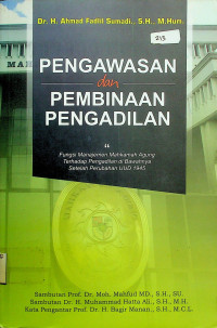 PENGAWASAN dan PEMBINAAN PENGADILAN: Fungsi Manajemen Mahkamah Agung Terhadap Pengadilan di Bawahnya Setelah Perubahan UUD 1945