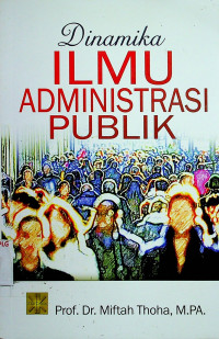 Dinamika ILMU ADMINISTRASI PUBLIK