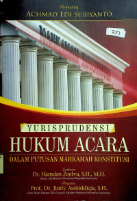 YURISPRUDENSI HUKUM ACARA DALAM PUTUSAN MAHKAMAH KONSTITUSI
