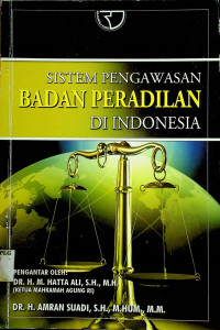 SISTEM PENGAWASAN BADAN PERADILAN DI INDONESIA