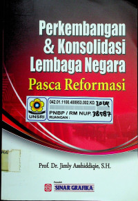 Perkembangan & Konsolidasi Lembaga Negara Pasca Reformasi