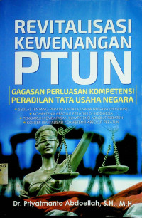 REVITALISASI KEWENANGAN PTUN: GAGASAN PERLUASAN KOMPETENSI PERADILAN TATA USAHA NEGARA