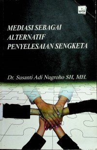 MEDIASI SEBAGAI ALTERNATIF PENYELESAIAN SENGKETA