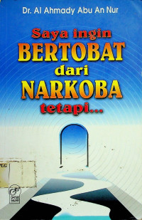 Saya ingin BERTOBAT dari NARKOBA tetapo...