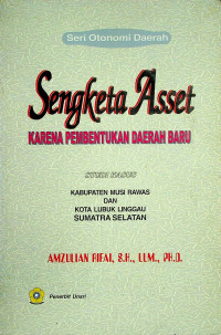 Sengketa Asset KARENA PEMBENTUKAN DAERAH BARU