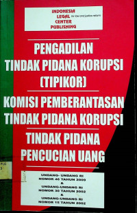 PENGADILAN TINDAK PIDANA KORUPSI (TIPIKOR) KOMISI PEMBERANTASAN TINDAK PIDANA KORUPSI TINDAK PIDANA PENCUCIAN UANG