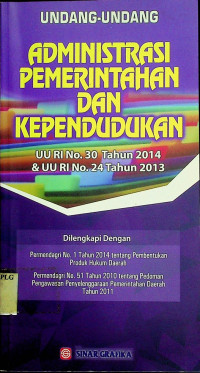 UNDANG-UNDANG ADMINISTRASI PEMERINTAHAN DAN KEPENDUDUKAN