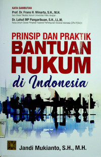 PRINSIP DAN PRAKTIK BANTUAN HUKUM di Indonesia