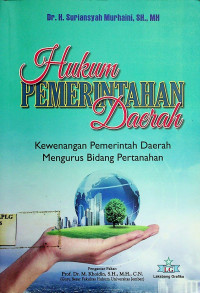 Hukum PEMERINTAHAN Daerah: Kewenangan Pemerintah Daerah Mengurus Bidang Pertanahan