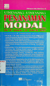 UNDANG-UNDANG PENANAMAN MODAL UU RI Nomor 25 TAHUN 2007