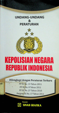 UNDANG-UNDANG & PERATURAN KEPOLISIAN NEGARA REPUBLIK INDONESIA