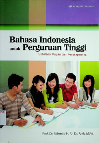 Bahasa Indonesia untuk Perguruan Tinggi Substansi Kajian dan Penerapannya