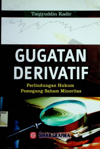 GUGATAN DERIVATIF: Perlindungan Hukum Pemegang Saham Minoritas