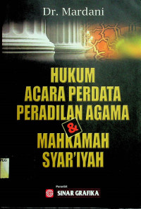 HUKUM ACARA PERDATA PERADILAN AGAMA & MAHKAMAH SYAR'IYAH