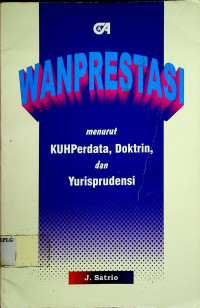 WANPRESTASI menurut KUHPerdata, Doktrin, dan Yurisprudensi