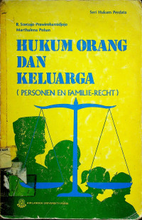 HUKUM ORANG DAN KELUARGA (PERSONEN EN FAMILIE-RECHT)