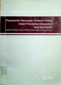 Penyusunan Rancangan Undang-Undang Dalam Perubahan Masyarakat Yang Demokratis: Sebuah Panduan Untuk Pembuat Rancangan Undang-Undang