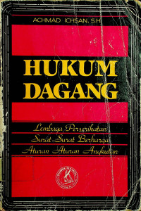 HUKUM DAGANG: Lembaga Perserikatan, Surat-Surat Berharga, Aturan-Aturan Angkutan