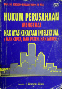 HUKUM PERUSAHAAN MENGENAI HAK ATAS KEKAYAAN INTELEKTUAL (HAK CIPTA, HAK PATEN, HAK MEREK)