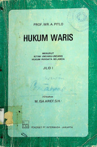 HUKUM WARIS  MENURUT KITAB UNDANG-UNDANG HUKUM PERDATA BELANDA JILID I