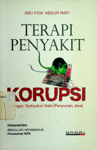 TERAPI PENYAKIT KORUPSI Dengan Tazkiyatun Nafs (Penyucian Jiwa)