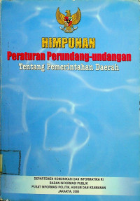 HIMPUNAN Peraturan Perundang-undangan Tentang Pemerintahan Daerah