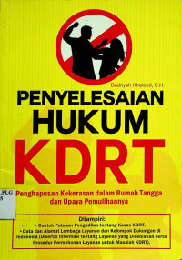 PENYELESAIAN HUKUM KDRT: Penghapusan Kekerasan dalam Rumah Tangga dan Upaya Pemulihannya