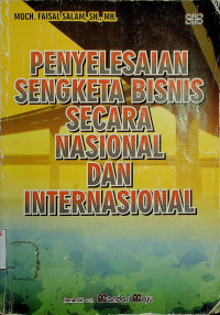 PENYELESAIAN SENGKETA BISNIS SECARA NASIONAL DAN INTERNASIONAL