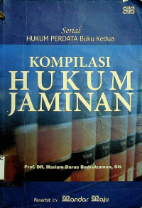 Serial HUKUM PERDATA Buku Kedua; KOMPILASI HUKUM JAMINAN