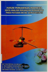 HUKUM PERKAWINAN INDONESIA SERTA ANALISIS PERJANJIAN PERKAWINAN PASCA PUTUSAN MK NO. 69/PUU- VIII/2015