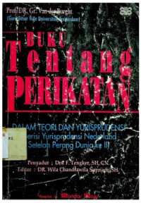 BUKU Tentang PERIKATAN: DALAM TEORI DAN YURIPRUDENSI (Berisi Yuriprudensi Nederland Setelah Perang Dunia ke II)