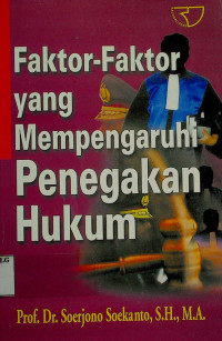 Faktor- Faktor yang Mempengaruhi Penegakan Hukum