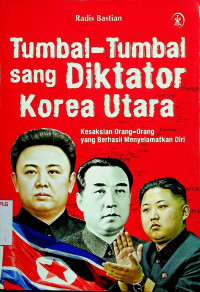 Tumbal- Tumbal sang Diktaktor Korea Utara