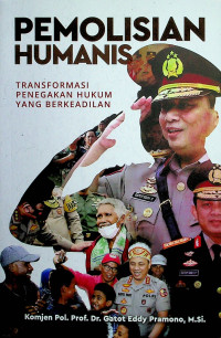 PEMOLISIAN HUMANIS, TRANSFORMASI PENEGAKAN HUKUM YANG BERKEADILAN