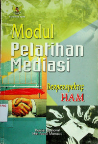 Modul Pelatihan Mediasi: Berperspektif HAM