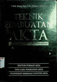 TEKNIK PEMBUATAN AKTA (BUKU WAJIB KENOTARIATAN)