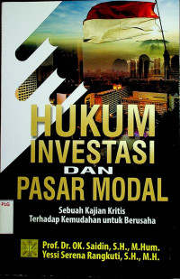 HUKUM INVENSTASI DAN PASAR MODAL: Sebuah Kajian Kritis Terhadap Kemuahan untuk Berusaha