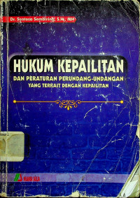 HUKUM KEPAILITAN DAN PERATURAN PERUNDANG-UNDANGAN YANG TERKAIT DENGAN KEPAILITAN