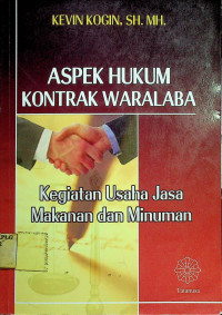 ASPEK HUKUM KONTRAK WARALABA: Kegiatan Usaha Jasa Makanan dan Minuman
