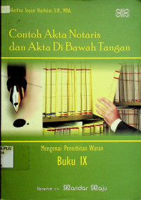 Contoh Akta Notaris dan akta di bawah Tangan: Mengenai Penerbitan Waran, Buku IX