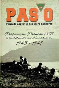 PAS O Pemoeda Angkatan Samoedra Oembaran: Perjuangan Pasuka ALRI Pada Masa Perang Kemerdekaan RI 1945-1949