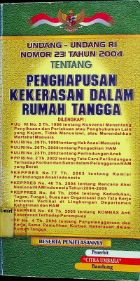 UNDANG-UNDANG RI NOMOR 23 TAHUN 2004 TENTANG PENGHAPUSAN KEKERASAN DALAM RUMAH TANGGA