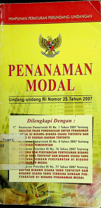 PENANAMAN MODAL: Undang-Undang RI Nomor 25 Tahun 2007