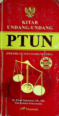 KITAB UNDANG-UNDANG PTUN (PERADILAN TATA USAHA NEGARA), EDISI REVISI 2009