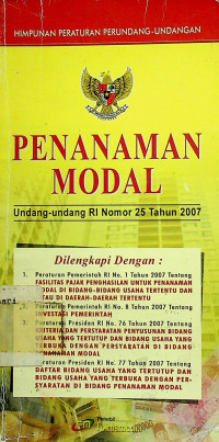 PENANAMAN MODAL: Undang-Undang RI Nomor 25 Tahun 2007