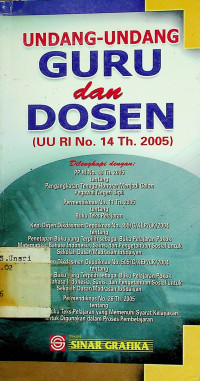 UNDANG-UNDANG GURU dan DOSEN (UU RI No.14 Th.2005)