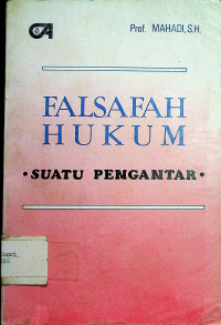 FALSAFAH HUKUM: SUATU PENGANTAR